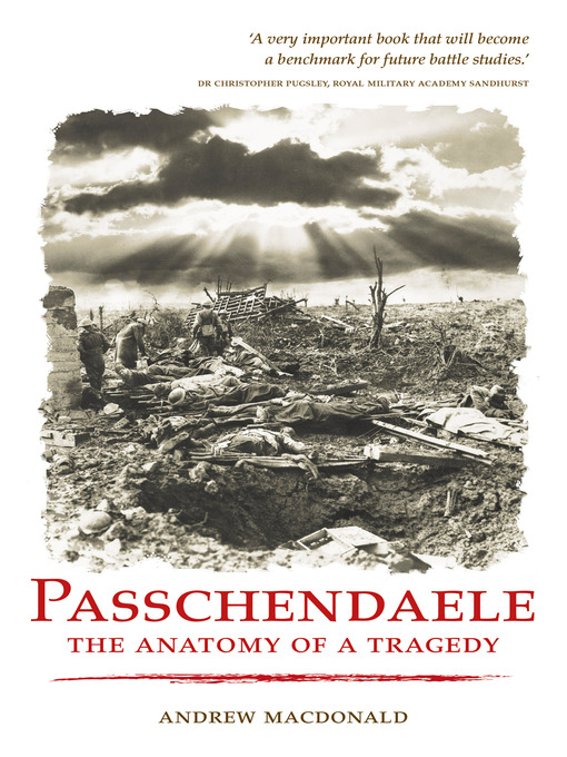 Title details for Passchendaele by Andrew Macdonald - Available